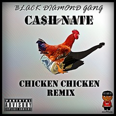 Ca$h Nate - Chicken Chicken (Rubber Bands Remix)