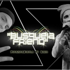 Saier FT Petazeta - Busquela Friend (Prod.Saier)