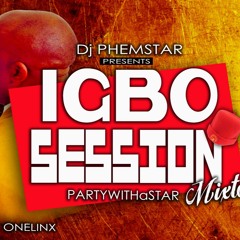 DJ PHEMSTAR - NAIJA IGBO SESSION 2016 #PARTYWITHaSTAR