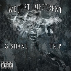 You Heard Me - G-Shane & Trip (Prod. By  AllSteezy)