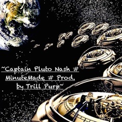 MinuteMade (Prod. by Trill Purp)