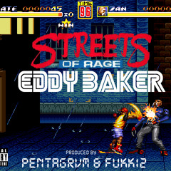 Eddy Baker - Streets Of Rage (Prod. By PENTAGRVM X FUKK12)