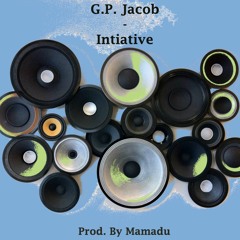 G.P. Jacob - Initiative (Prod. By Mamadu)