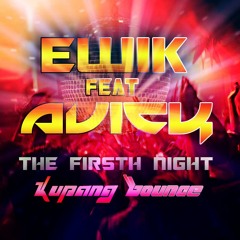 # THE FIRSTH NIGHT - MR.EWIK FEAT AVICK ( KUPANG BOUNCE ) Preview