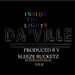 Inside The Lights(Produced By Sleeze Bucketz)