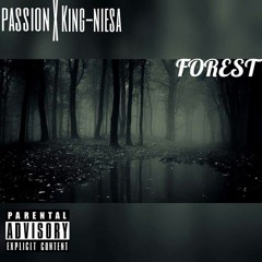 PASSION FT. KING-NIESA "FORE$T"
