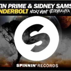 ThunderBolt X Marrakech- Justin Prime&Sidney Samson X Nicky Vaent (DJBhavya Mix) [FREE DOWNLOAD]