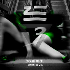 ZHU - Cocaine Model (HUM3N Remix)