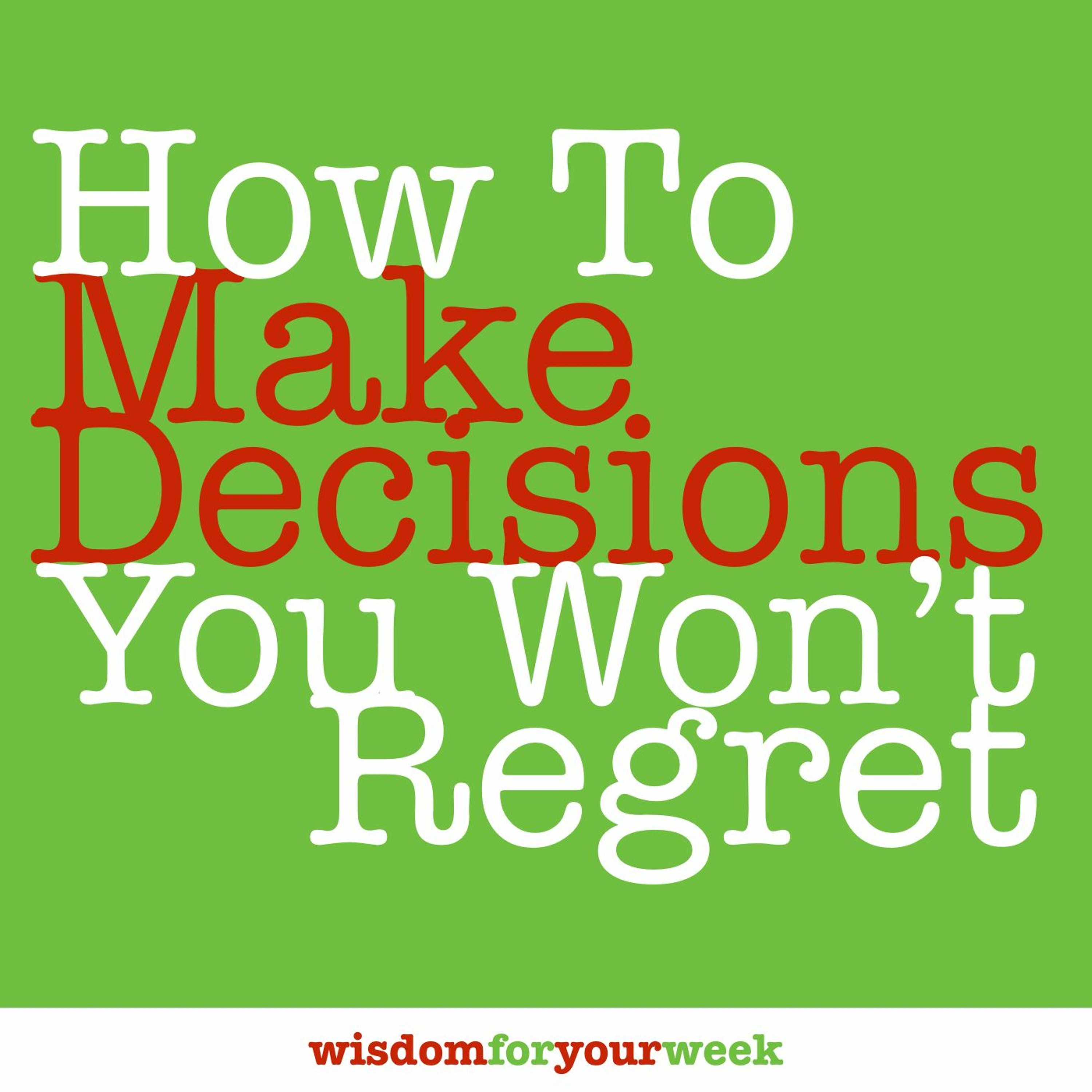 Wisdom For Your Week