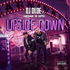 DJ Olde ft. Cameraman The Rapper - Upside Down (Dirty Version)