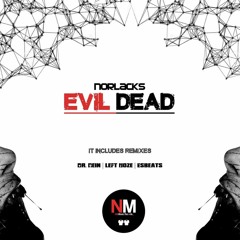 Norlacks - Evil Dead (EsBeats Remix)[NOrMusic Records] ¡OUT NOW!