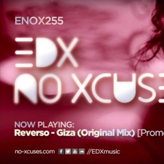 EDX playing "Giza" by Reverso on No Xcuses 255