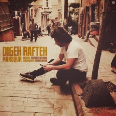 Mansour - Digeh Rafteh