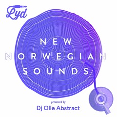 LYD. New Norwegian Sounds. February 2016. By Olle Abstract