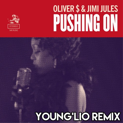 Oliver $ & Jimi Jules - Pushing On (Young'Lio Remix) Free Download