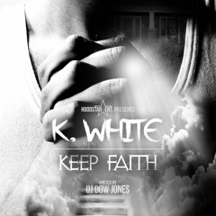01 - K White - Keep Faith