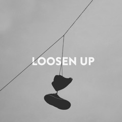 Loosen Up [february 2016 set]