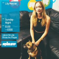 Rinse FM Podcast - Lily Mercer - 31st January 2016