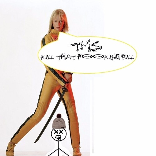 TMS - Kill That F&%King Bill [SHort Track] Freedownload