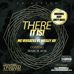 MC Versatile Vs Wesley Jay - There It Is **Free Download**