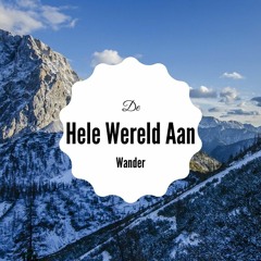 Wander - Hele Wereld Aan