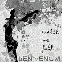 FREE!  Ben Venom - Watch Me Fall