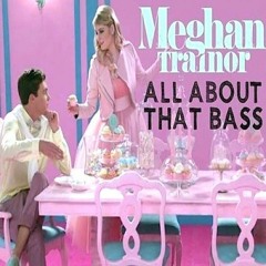 ALL ABOUT THAT BASS - AXL RMX