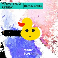 DURP063 Type3 & Zen & Uknew - Black Label