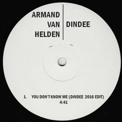 Armand Van Helden - You Don't Know Me (Dindee 2016 Edit)