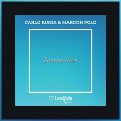 Carlo Runia & MarcOh Polo - Breaking Down (Original Mix) | ★OUT NOW★