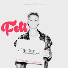 * FELI *Love Yourself Ft. The Mighty Agnot (Reggae Remix)