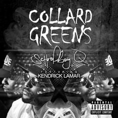 collard greens b2u (schooIboyq & kendr.ck lamar x boombox cartel)