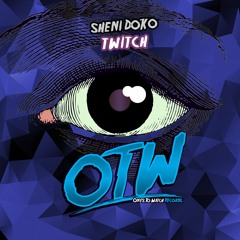 Sheni Doko - Twitch [OUT NOW]