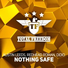 Austin Leeds, Redhead Roman, DIDIO- Nothing Safe (Original Mix)