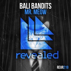 Bali Bandits - Mr. Meow (OUT NOW!)