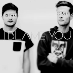 I Blame You (ORIGINAL) >> DOWNLOAD