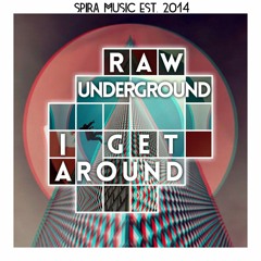Raw Underground - I Get Around [Free Download]
