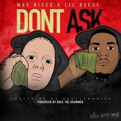 Moe Ricee Feat.  Lil Reese- Dont Ask