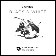 Lames - Black & White (Original Mix) #49 in TOP 100 MINIMAL TRACKS!!