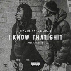 I Know That Shit (Prod. By Meeshie)