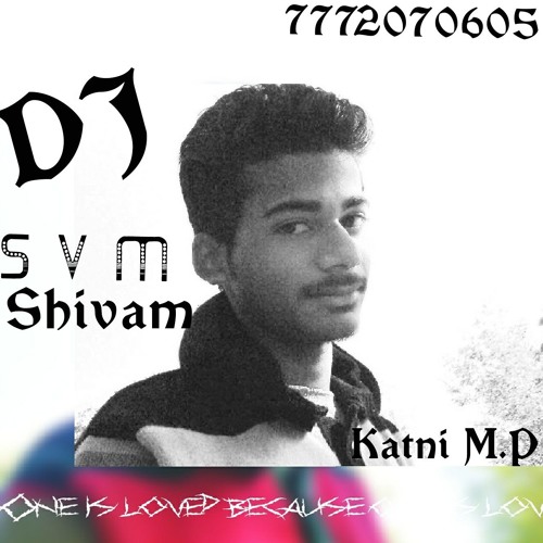 Kot Pehnu Kot Pahnu By Dj - Svm - Shivam - Katni - 7772070605
