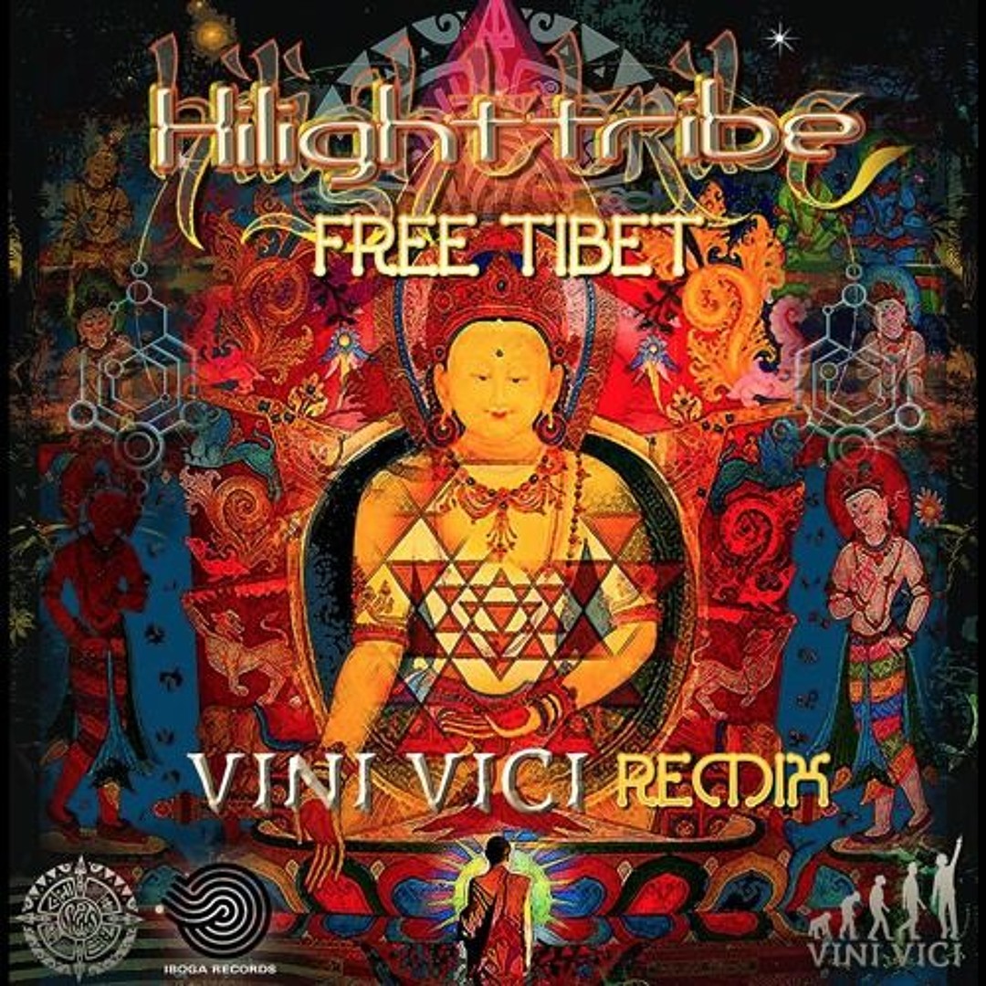 ミュージック FREE TIBET Stream Hilight Tribe - Free Tibet (Vini Vici Remix) Full by