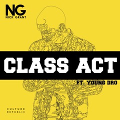 CLASS ACT Featuring Young Dro