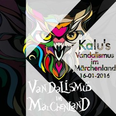 Kalu's - Vandalismus | 16.01.2016 [Live Set]