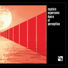 Captain Supernova - Doors of Perception (Cold Busted)