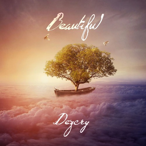 Dezcry - Beautiful