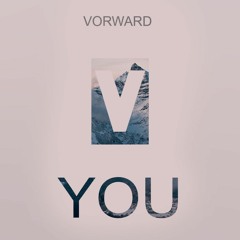 Vorward - YOU (Original Mix) [BUY = FREE DL]