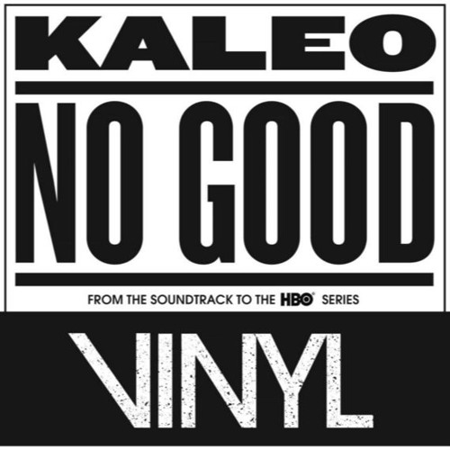 Kaleo - No Good