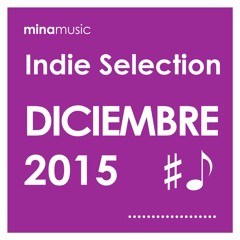 Indie Selection Diciembre 2015