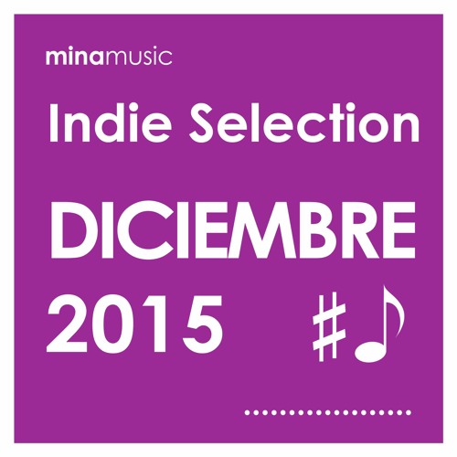 Indie Selection Diciembre 2015